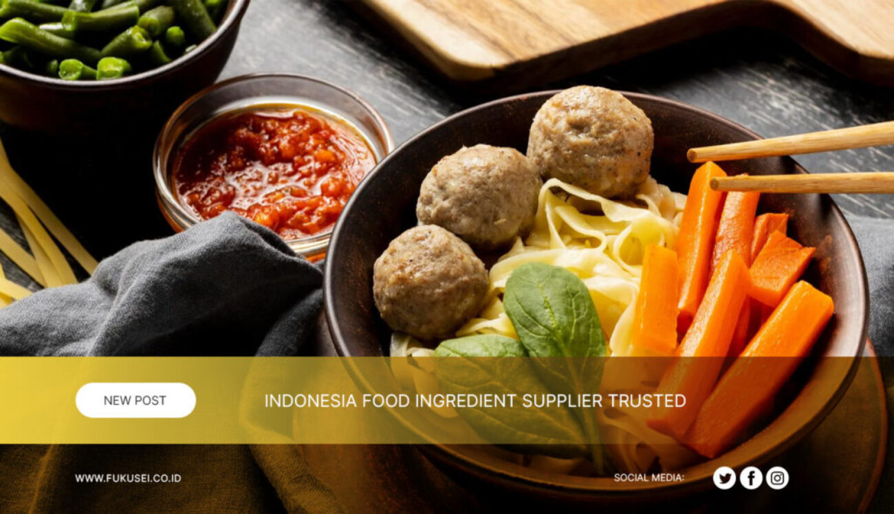 Indonesia-Food-Ingredient-Supplier-Trusted